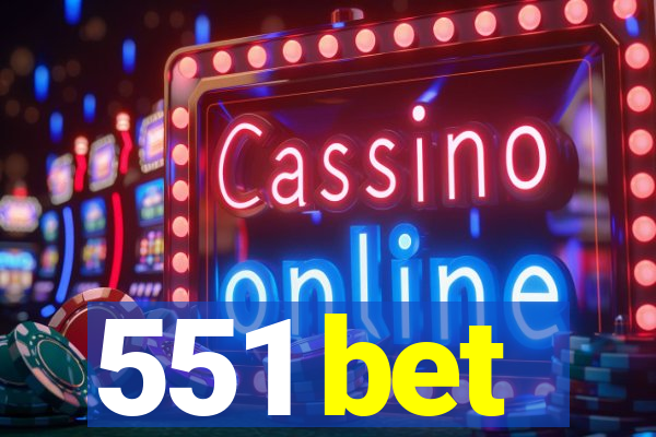 551 bet